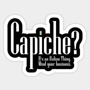 Mind Your Business Capiche? - A Mulberry Mobsters Sticker